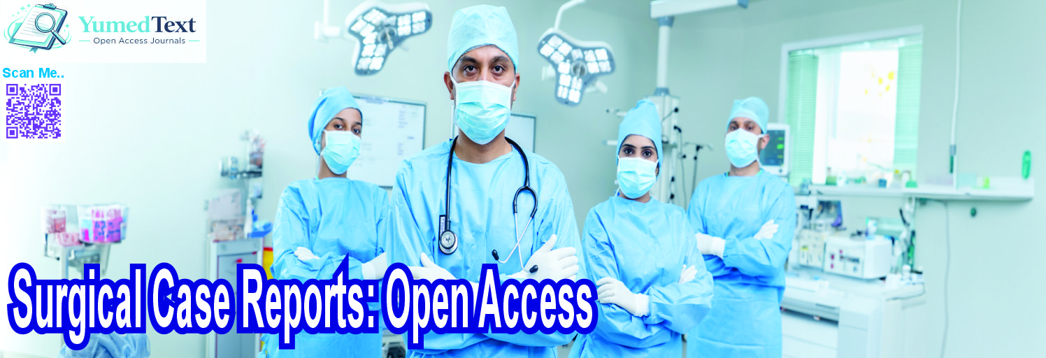 Surgical Case Reports: Open Access